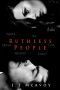 [Ruthless People 01] • Ruthless People